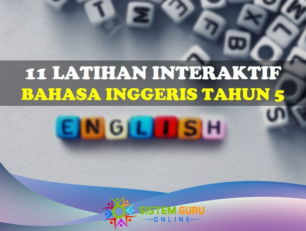 11 latihan interaktif bahasa inggeris tahun 5