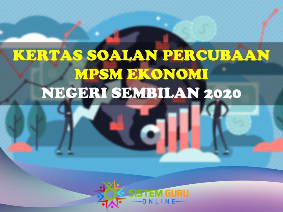 kertas soalan percubaan mpsm ekonomi negeri sembilan 2020