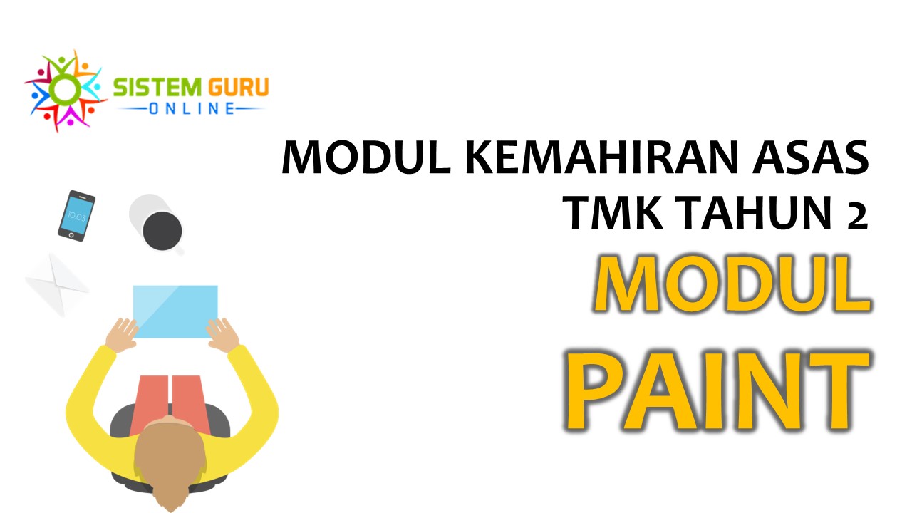 Modul Kemahiran Asas TMK Tahun 2 - Modul Paint ini bersumberkan Bahagian Pembangunan Kurikulum, Kementerian Pendidikan Malaysia untuk kegunaan guru dan murid Tahun 2 mulai tahun 2018.