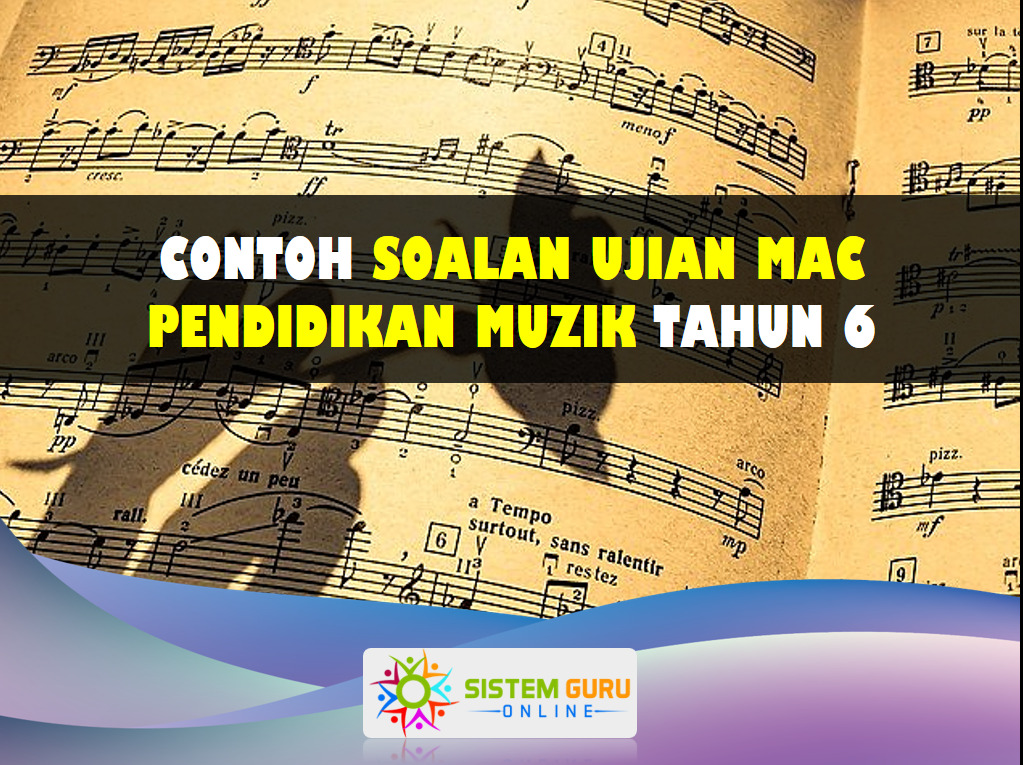 Soalan Ujian Mac Muzik Tahun 6
