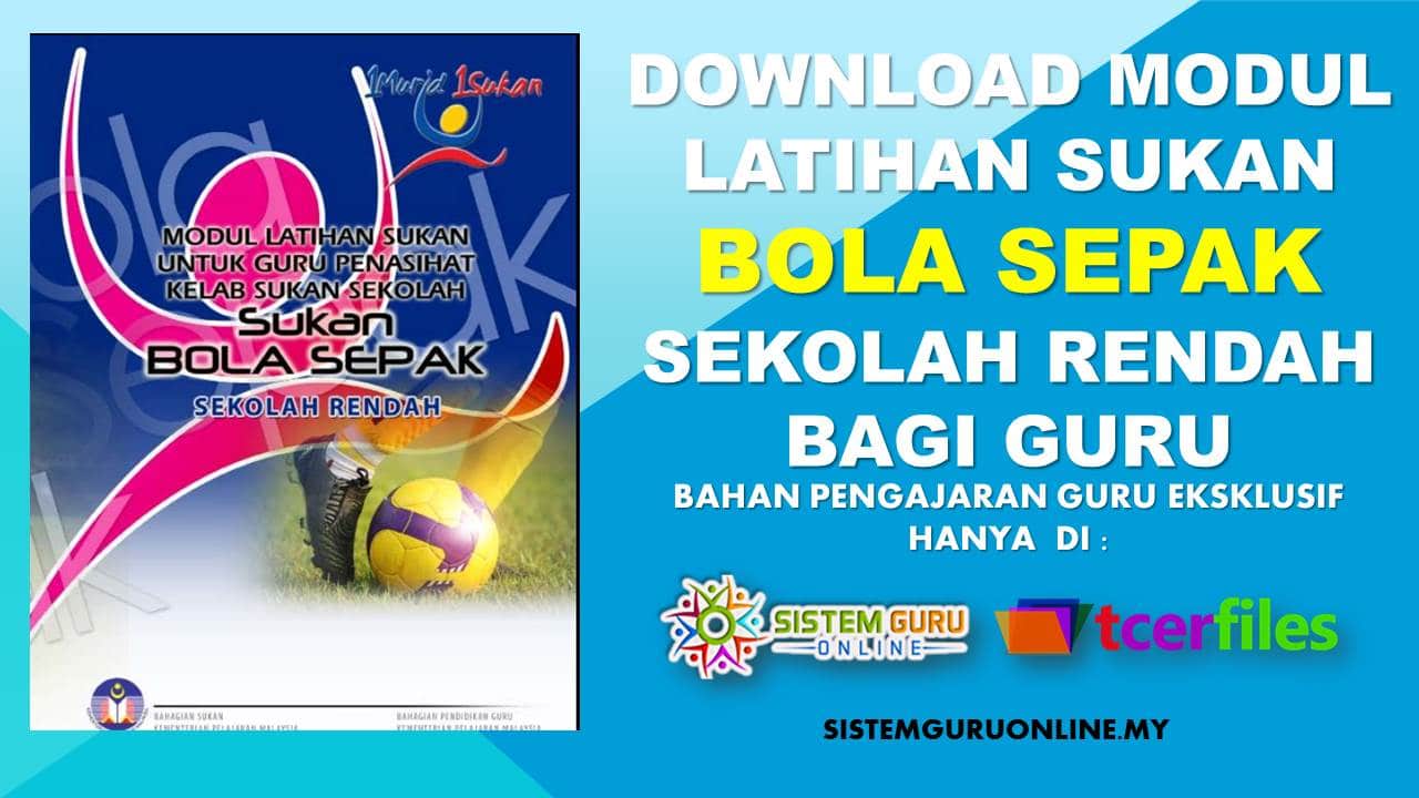 DOWNLOAD MODUL LATIHAN SUKAN BOLA SEPAK SEKOLAH RENDAH BAGI GURU. Modul latihan merupakan satu kepentingan kepada guru untuk mengajarkan dan memudahkan kefahaman kepada murid sesuai peringkat dan tikatan akal fikiran murid-murid.