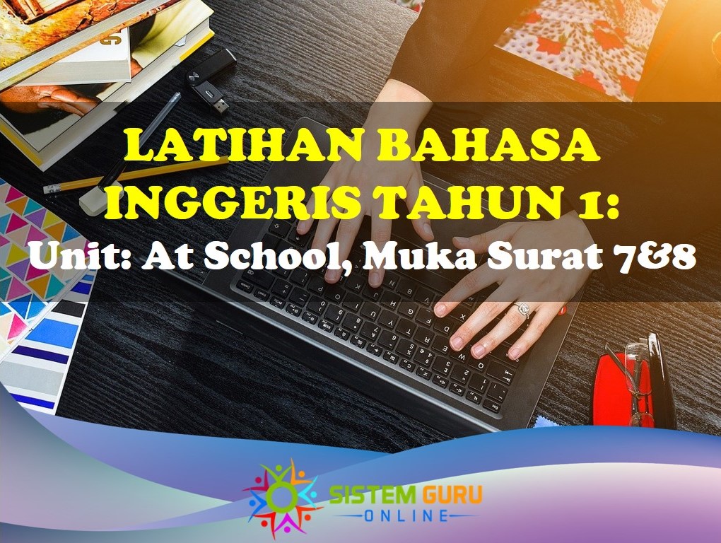 Latihan Bahasa Inggeris Tahun 1= Unit: At School, Muka Surat 7&8 ini mempunyai kandungan latihan yang membantu para pelajar untuk menyusun perkataan dalam bahasa inggeris. Bahasa inggeris merupakan bahasa kedua bagi negara kita dan menjadi tanggungjawab ibu bapa dan guru untuk mendedahkan bahasa ini kepada kanak-kanak. Bahasa Inggeris Tahun 1 Ms 7&8
