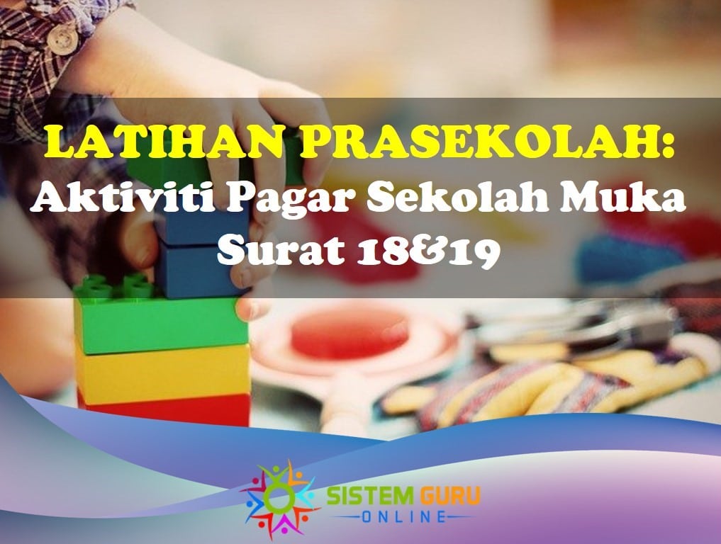 Aktiviti Prasekolah Pagar Sesat Muka Surat 18&19