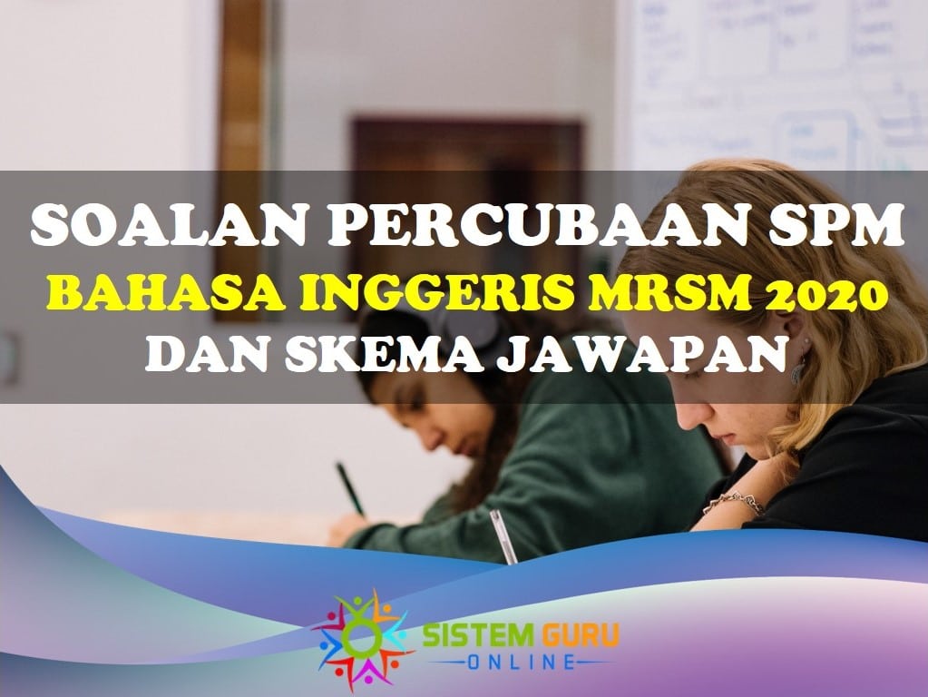 soalan percubaan spm bahasa inggeris mrsm 2020