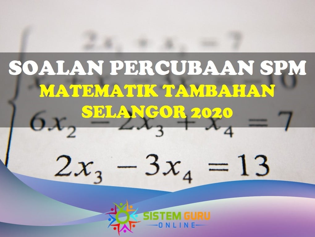 soalan percubaan spm matematik tambahan 2020