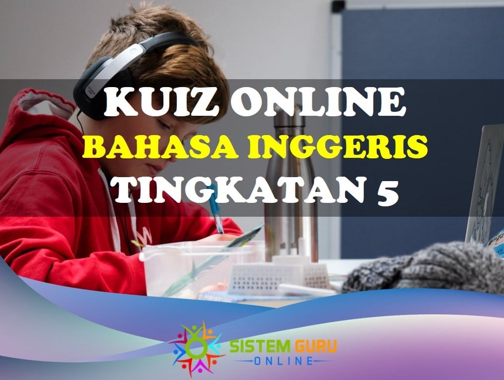 Kuiz Online Bahasa Inggeris Tingkatan 5 ini menghimpunkan set soalan online yang boleh dilakukan oleh pelajar tingkatan 5 sebagai latihan tambahan, ataupun boleh digunakan oleh para guru sebagai latihan semasa kelas secara atas talian. kuiz online bahasa inggeris tingkatan 5