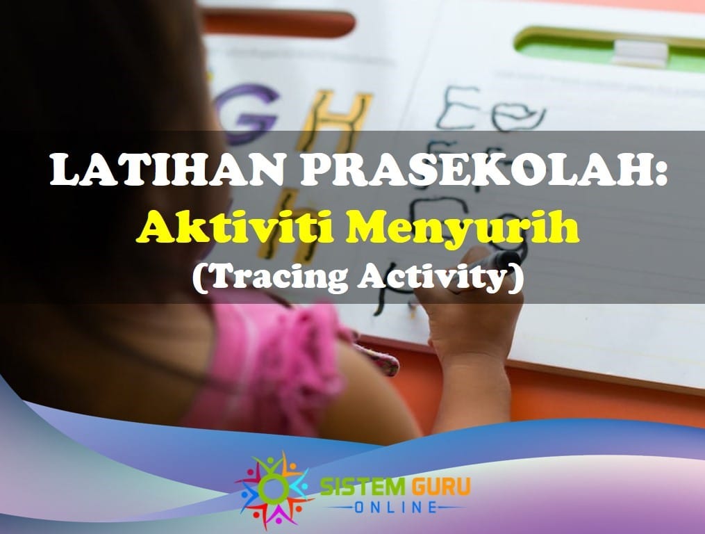Latihan Prasekolah: Aktiviti Menyurih (Tracing Words) - Pendidikan Rasmi