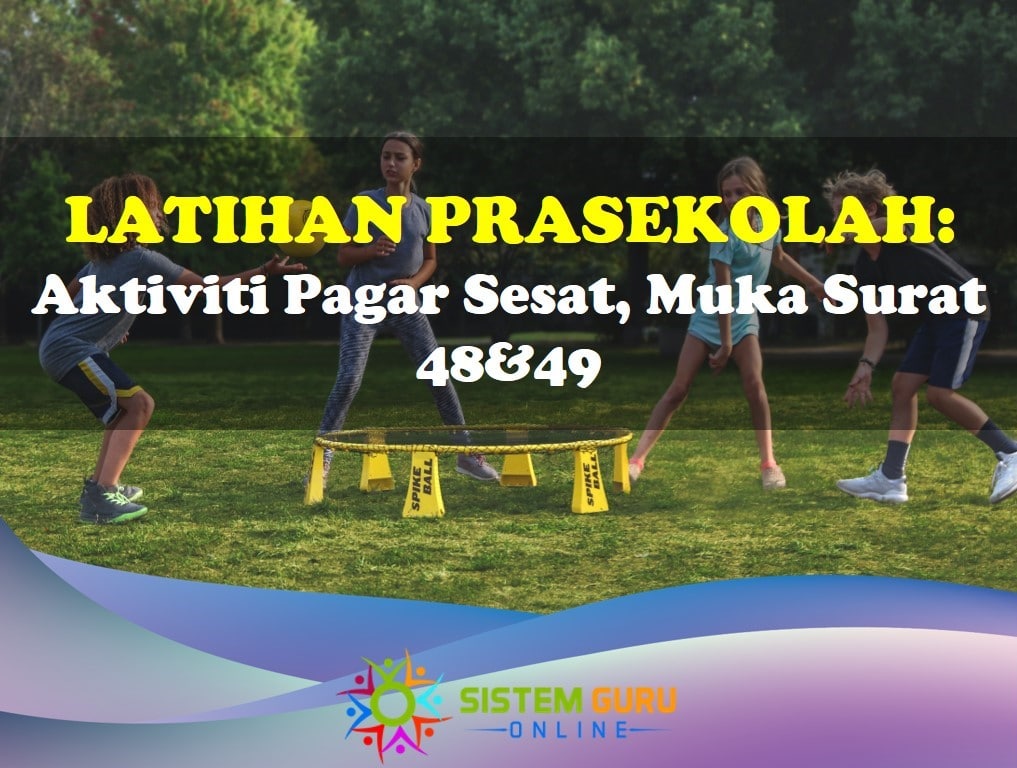 Latihan Prasekolah Aktiviti Pagar Sesat Muka Surat 48&49