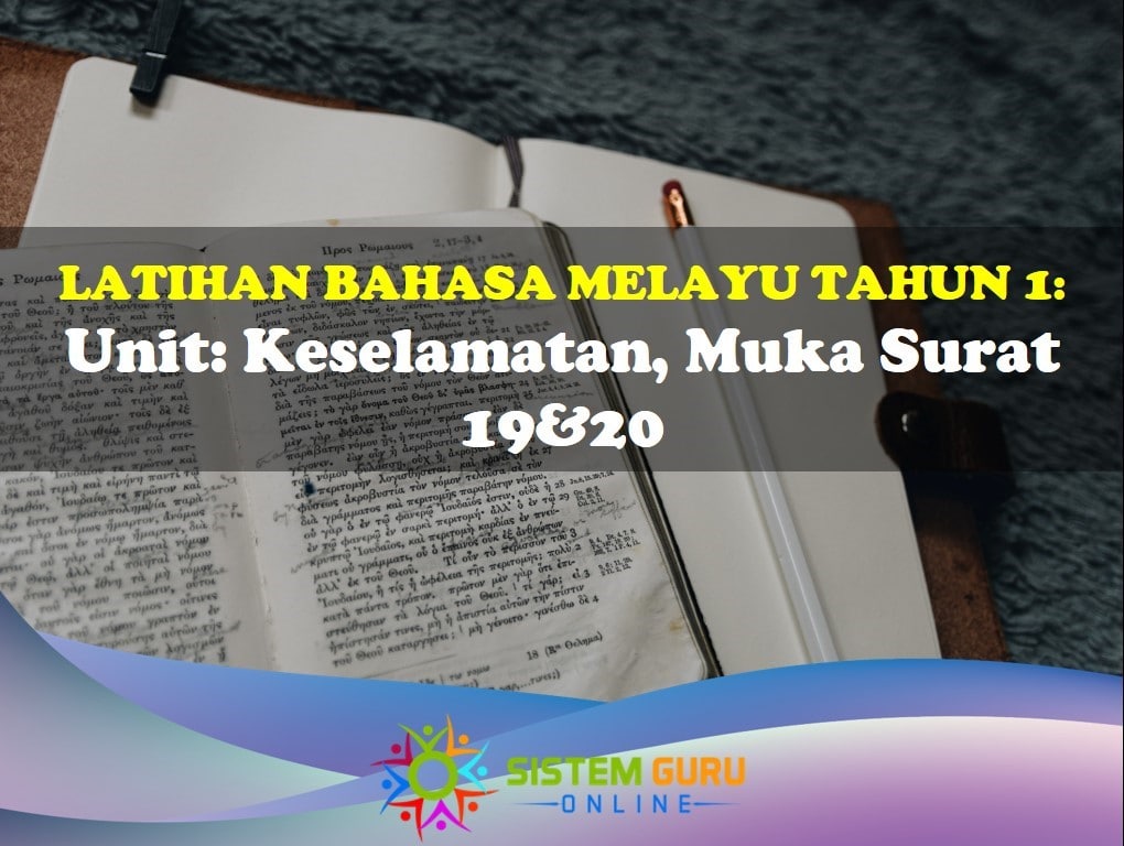 Latihan BM unit Keselamatan ms 19&20