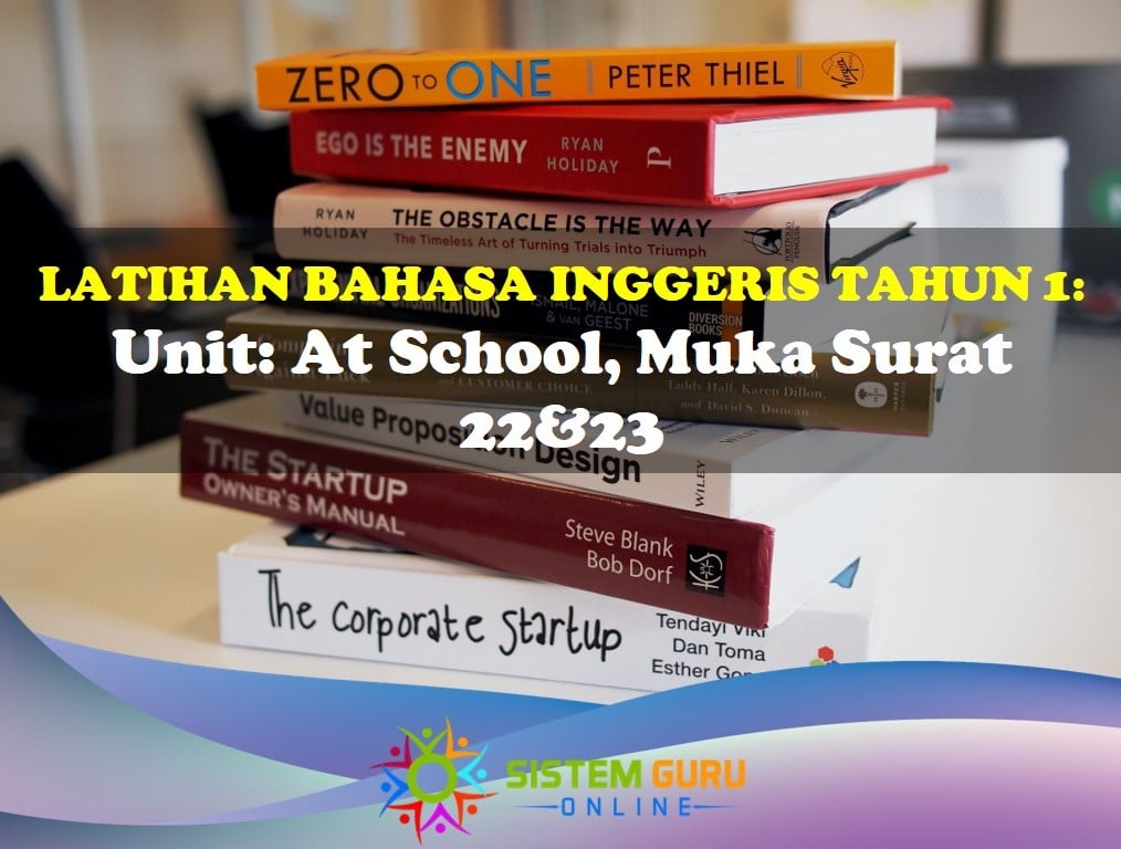 Latihan Bahasa Inggeris Tema At School, Ms 22&23