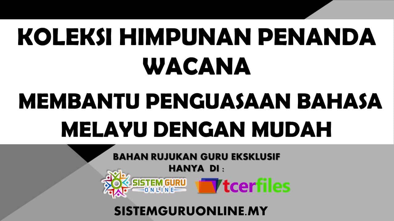 Koleksi Himpunan Penanda Wacana l Membantu Penguasaan Bahasa Melayu Dengan Mudah.Guru yang mengajar Bahasa Melayu perlu mengambil inisiatif dalam pengajaran. Selain memberi dan mengajar Bahasa Melayu, tugas guru juga adalah memastikan pelajar memahami apa yang diajar oleh guru.