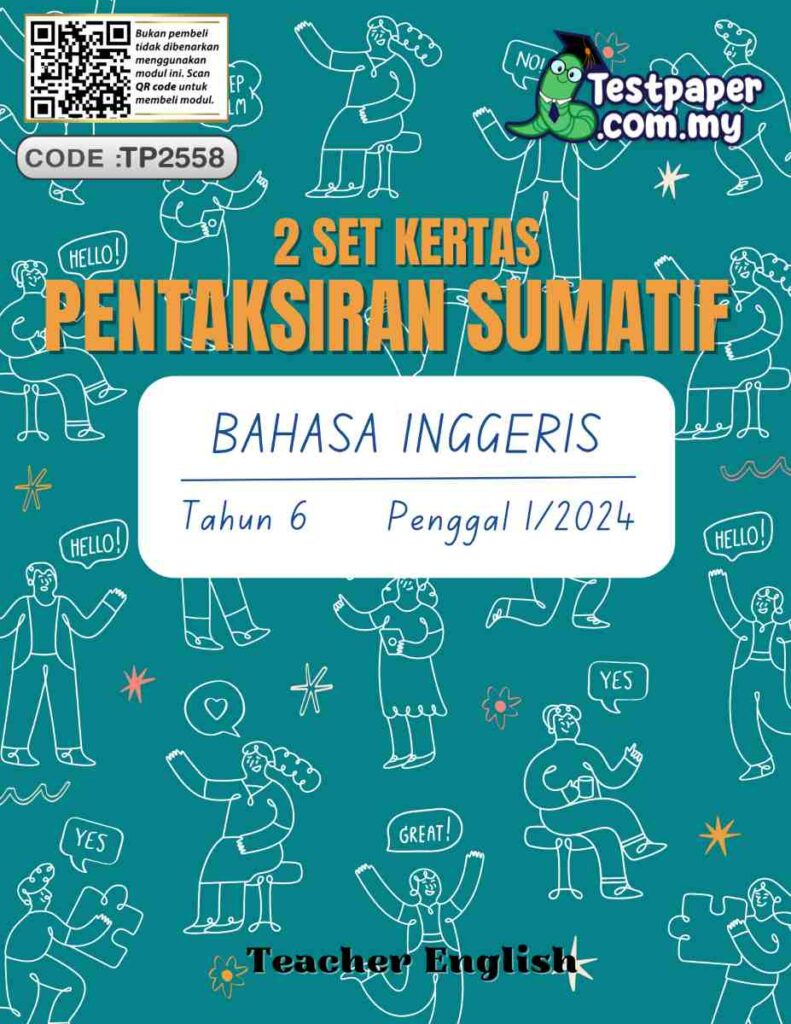 Berdasarkan maklumat yang diberikan, dua set kertas pentaksiran sumatif Bahasa Inggeris untuk tahun 6 penggal 1/2024 telah disiapkan oleh guru Bahasa Inggeris. Kertas-kertas ini direka mengikut format ujian akhir semester terkini dan mengandungi soalan objektif dan subjektif yang memenuhi silibus Bahasa Inggeris KSSR Semakan.