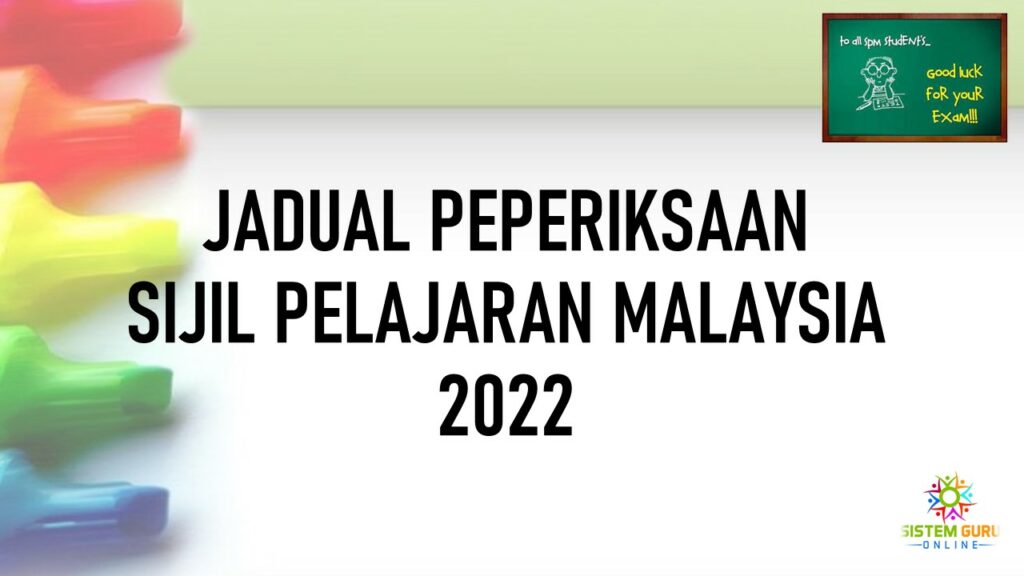 JADUAL PEPERIKSAAN SIJIL PELAJARAN MALAYSIA (SPM) 2022 - Download RPH ...