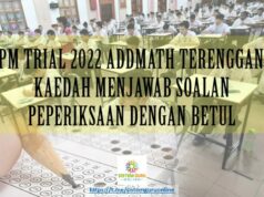 KAEDAH MENJAWAB SOALAN PEPERIKSAAN DENGAN BETUL (SPM TRIAL 2022 ADDMATH TERENGGANU) KAEDAH MENJAWAB SOALAN PEPERIKSAAN DENGAN BETUL (SPM TRIAL 2022 ADDMATH TERENGGANU)