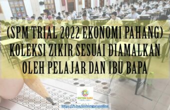 KOLEKSI ZIKIR SESUAI DIAMALKAN OLEH PELAJAR DAN IBU BAPA (SPM TRIAL 2022 EKONOMI PAHANG) KOLEKSI ZIKIR SESUAI DIAMALKAN OLEH PELAJAR DAN IBU BAPA (SPM TRIAL 2022 EKONOMI PAHANG)
