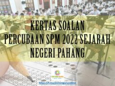 SOALAN PERCUBAAN SPM 2022 SEJARAH NEGERI PAHANG SOALAN PERCUBAAN SPM 2022 SEJARAH NEGERI PAHANG