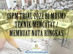 TEKNIK MENCATAT / MEMBUAT NOTA RINGKAS (SPM TRIAL 2022 BI MRSM) TEKNIK MENCATAT MEMBUAT NOTA RINGKAS (SPM TRIAL 2022 BI MRSM)