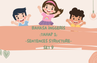 BAHASA INGGERIS TAHAP 1 SENTENCES STRUCTURE SET 9