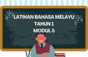 LATIHAN BAHASA MELAYU TAHUN 1 : MODUL 5