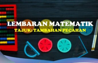 Lembaran Matematik, Tajuk: Tambah Pecahan Tahun 1 lembaran matematik tajuk tambahan pecahan