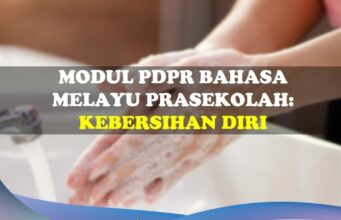 Modul PDPR Bahasa Melayu Prasekolah: Kebersihan Diri modul pdpr bahasa melayu prasekolah: kebersihan diri