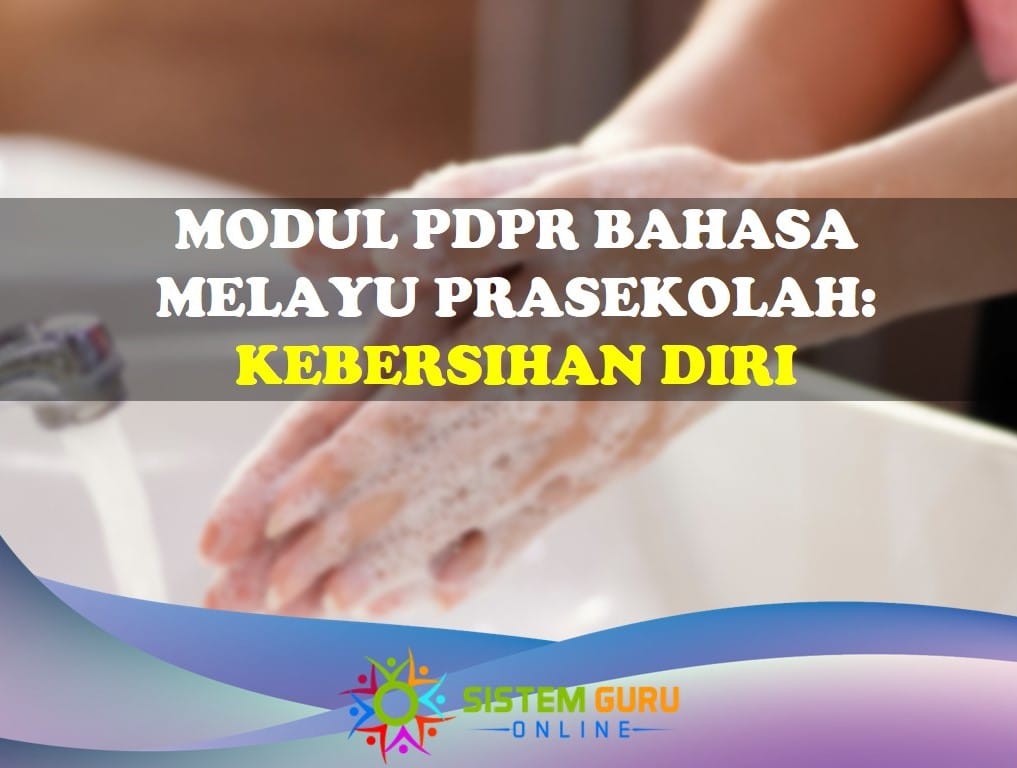 Modul Pdpr Bahasa Melayu Prasekolah Kebersihan Diri Download Rph Rpt