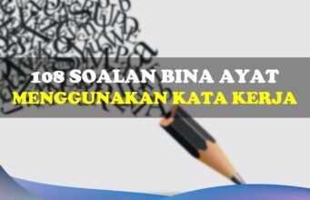 108 Soalan Bina Ayat Menggunakan Kata Kerja 108 soalan bina ayat guna kata kerja