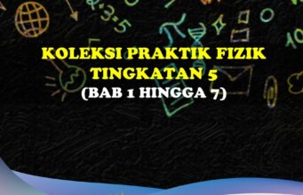 Koleksi Praktis Fizik Tingkatan 5, Bab 1 Hingga 7 koleksi praktis fizik tingkatan 5 (bab 1 hingga 7)