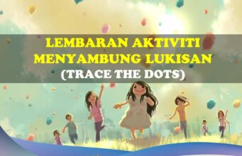 Lembaran Aktiviti Menyambung Lukisan (Trace The Dots) lembaran aktiviti menyambung lukisan