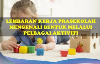 Lembaran Kerja Prasekolah Mengenali Bentuk Melalui Pelbagai Aktiviti lembaran kerja prasekolah mengenali bentuk melalui pelbagai aktiviti