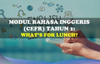 Modul Bahasa Inggeris (CEFR) Tahun 1: What’s For Lunch? modul bahasa inggeris (cefr) tahun 1