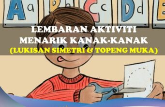 Lembaran Aktiviti Menarik untuk Kanak-kanak (Lukisan Simetri & Topeng Muka) lembaran aktiviti menarik kanak-kanak
