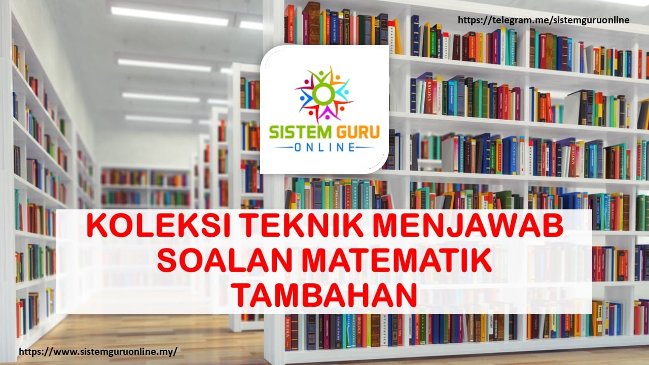 KOLEKSI TEKNIK MENJAWAB SOALAN MATEMATIK TAMBAHAN - Download RPH RPT ...