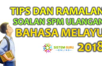 Tips dan Ramalan Soalan SPM Ulangan Bahasa Melayu 2018