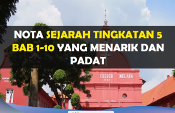 Nota Sejarah Tingkatan 5 Bab 1-10 Yang Padat dan Menarik Nota Sejarah Tingkatan 5 Bab 1-10 Yang Padat dan Menarik
