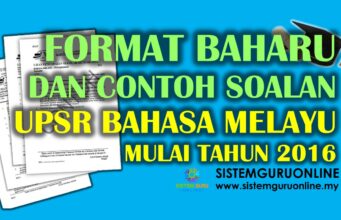 Format Baharu dan Contoh Soalan UPSR Bahasa Melayu Mulai Tahun 2016