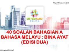 40 SOALAN BAHAGIAN A BAHASA MELAYU : BINA AYAT (EDISI DUA)