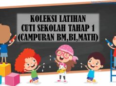 KOLEKSI LATIHAN CUTI SEKOLAH TAHAP 1 (CAMPURAN BM,BI,MATH)