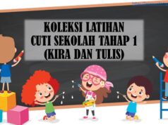 KOLEKSI LATIHAN CUTI SEKOLAH TAHAP 1 (KIRA DAN TULIS)