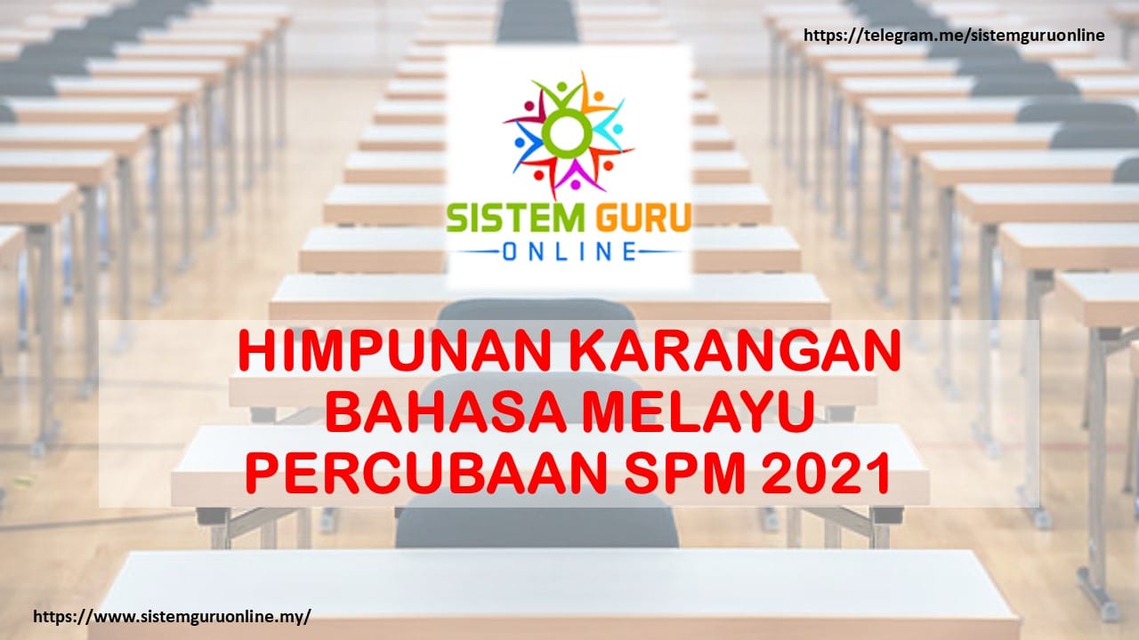 HIMPUNAN KARANGAN BAHASA MELAYU PERCUBAAN SPM 2021 - Download RPH RPT ...