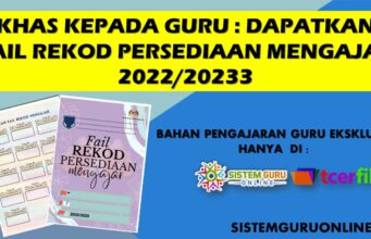 Khas Kepada Guru : Dapatkan Fail Rekod Persediaan Mengajar 2022/2023