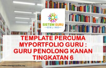 TEMPLATE PERCUMA MYPORTFOLIO GURU : GURU PENOLONG KANAN TINGKATAN 6