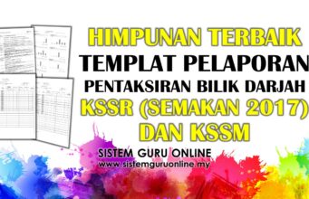 Himpunan Terbaik Templat Pelaporan Pentaksiran Bilik Darjah KSSR (Semakan 2017) dan KSSM