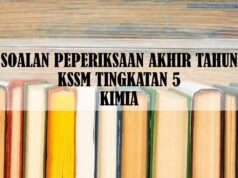 SOALAN PEPERIKSAAN AKHIR TAHUN KSSM TINGKATAN 5 KIMIA