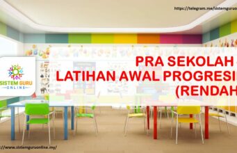 PRA SEKOLAH – LATIHAN AWAL PROGRESIF (RENDAH)
