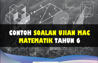 Contoh Soalan Ujian Mac Matematik Tahun 6 Contoh Soalan Ujian Mac Matematik Tahun 6