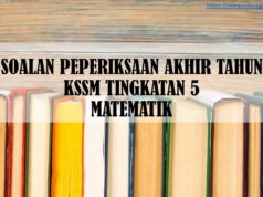 SOALAN PEPERIKSAAN AKHIR TAHUN KSSM TINGKATAN 5 MATEMATIK