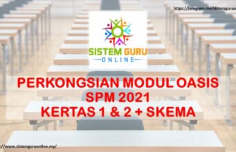 PERKONGSIAN MODUL OASIS SPM 2021 KERTAS 1 & 2 + SKEMA