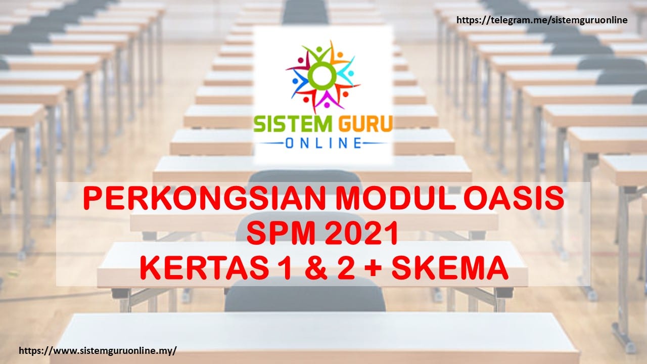 PERKONGSIAN MODUL OASIS SPM 2021 KERTAS 1 & 2 + SKEMA - Download RPH ...