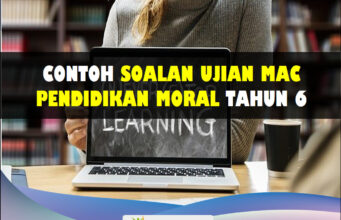 Contoh Soalan Ujian Mac Pendidikan Moral Tahun 6 Soalan Ujian Mac Pendidikan Moral Tahun 6